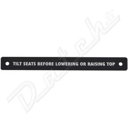 PLAQUE D'INFORMATION "TILT SEATS BEFORE LOWERING OR RAISING TOP"